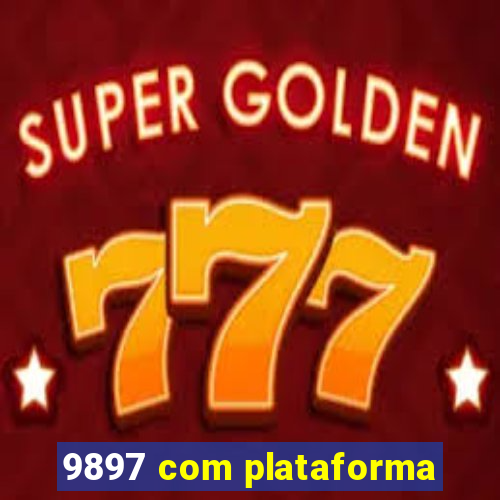 9897 com plataforma